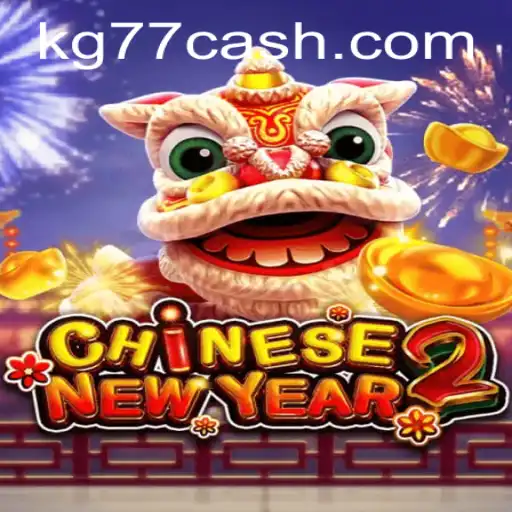 Unveiling the Exciting World of CHINESENEWYEAR2 with the Keyword KG77