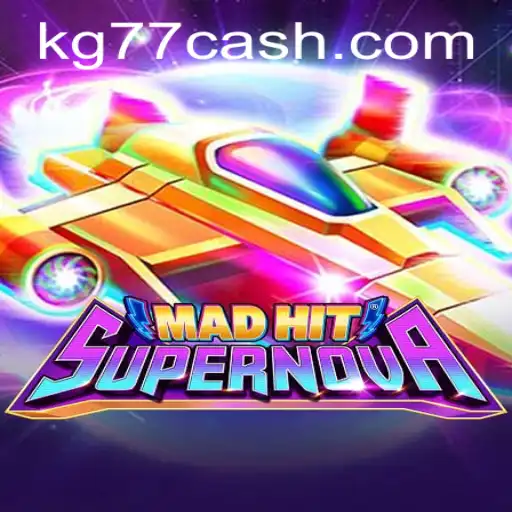 MadHitSupernova: The Ultimate Gaming Experience Amidst the Galactic Chaos